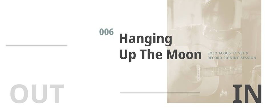 OutIn 006 - Hanging Up The Moon